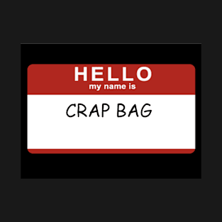 Crap bag T-Shirt