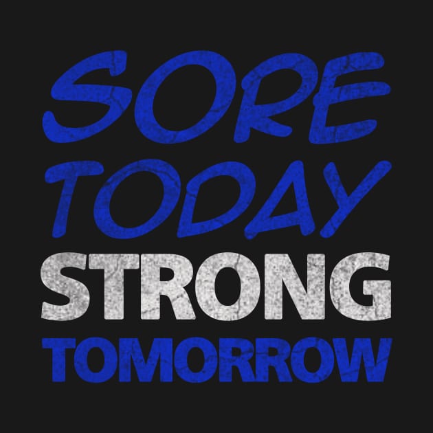 Workout, Sore Today Strong Tomorrow, Fitness by ysmnlettering