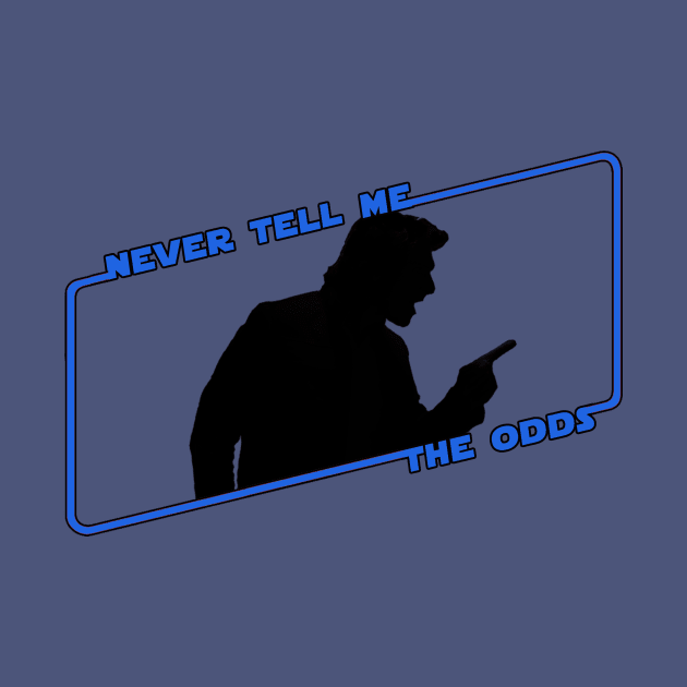 Never Tell Me The Odds (in blue)!!! by iameringould