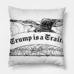Trump is a traitor Pillow