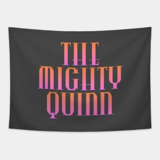 The Mighty Quinn Tapestry