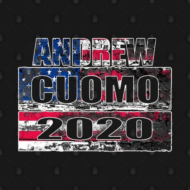 Andrew Cuomo 2020 For President T-Shirt Liberal Democrat by graficklisensick666