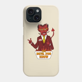 The Devil You Know Phone Case