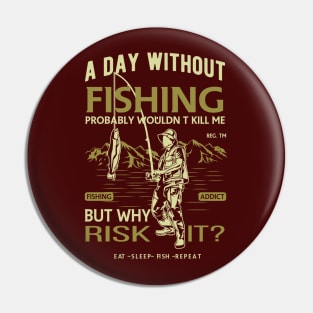 Day without Fishing Pin