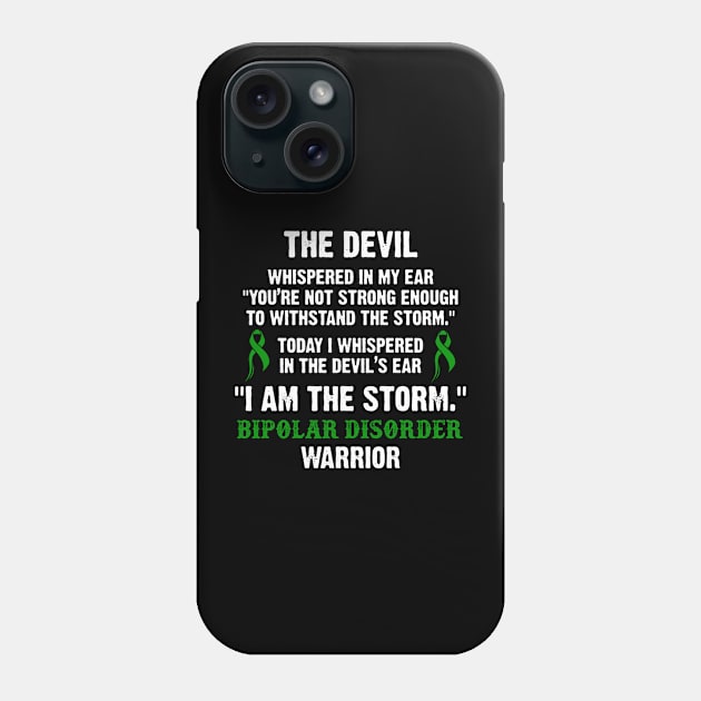 Bipolar Disorder Warrior I Am The Storm - In This Family We Fight Together Phone Case by DAN LE