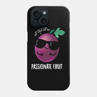 Passionate Fruit Cute Passion Fruit Pun Phone Case