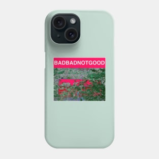 BADBADNOTGOOD Phone Case