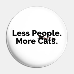 Less people more cats Pin