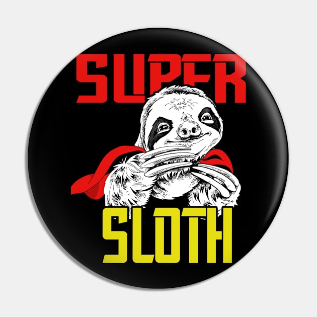 Funny Sloth Superhero, Super Sloth Hero Gift T-Shirt Pin by BeHappy12