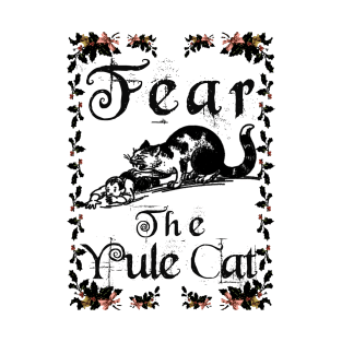 Fear the Yule Cat T-Shirt