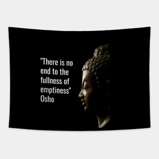 Osho Quotes for Life. There is no end to the fullness... Tapestry