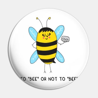 To BEE or not to BEE Pin