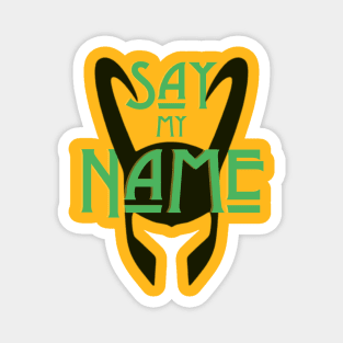 Say My Name (dark) Magnet