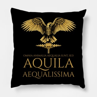 Latin Language - All animals are equal, but the eagle is the most equal - Ancient Rome Pillow