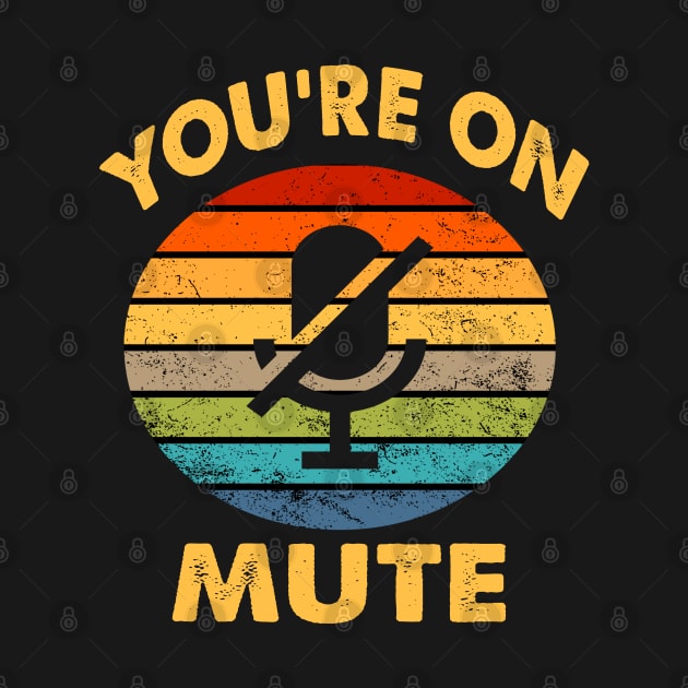 You're On Mute VIntage by raeex