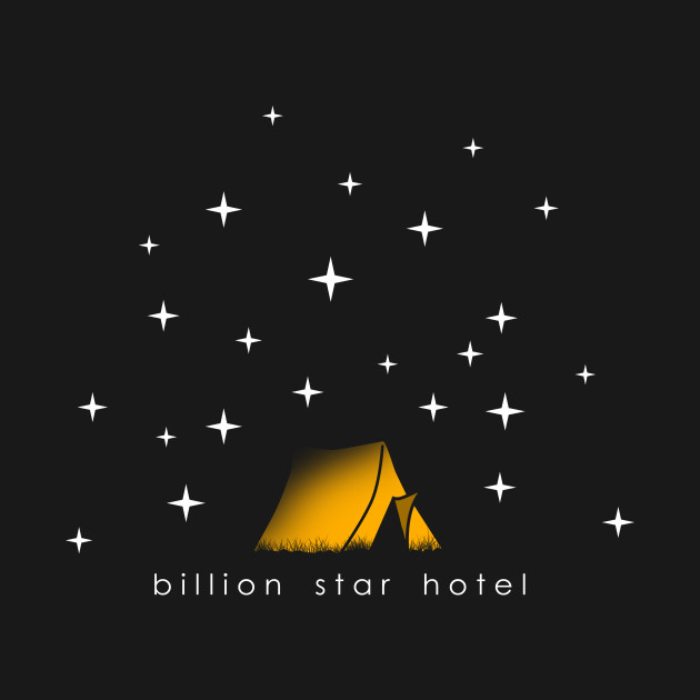 Discover Billion star hotel (dark only) - Camping - T-Shirt