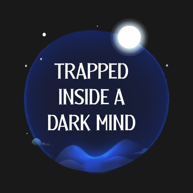 Trapped inside a dark mind by Dog Lovers Store