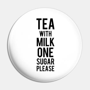 Tea with milk ONE sugar please Pin