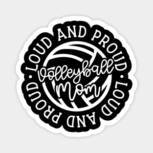 Loud and Proud Volleyball Mom Cute Funny Magnet