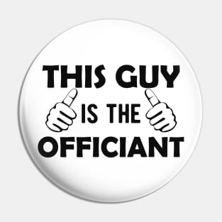 Officiant - This guy is the officiant Pin