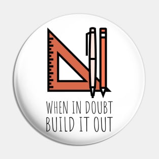 when in doubt build it out Pin