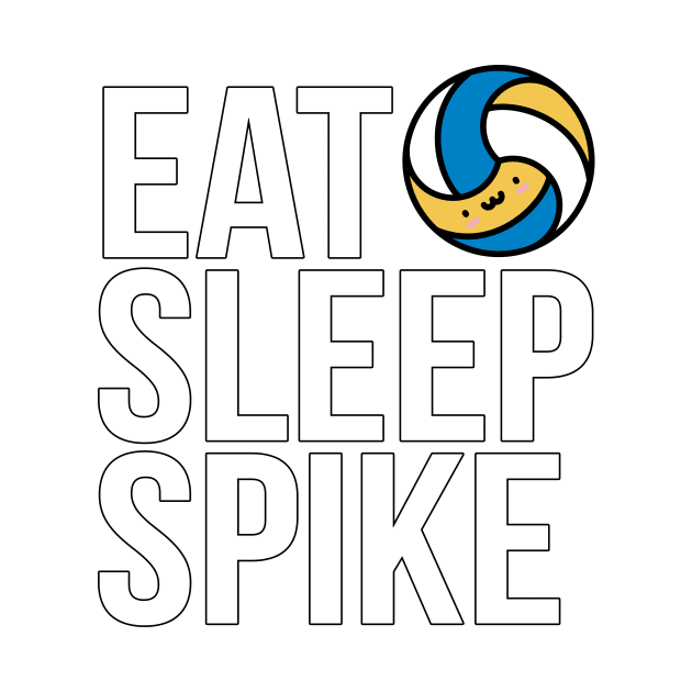 Eat Sleep Spike by axfgraphics