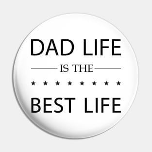 dad life is the best lift Pin