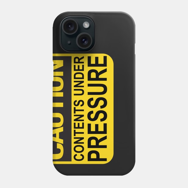 Caution Contents Under Pressure Funny Joke Sign Phone Case by ckandrus