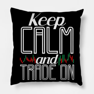 Keep Calm & Trade On | Trader Trading Stock Market Pillow