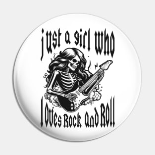 Just a girl who loves rock and roll Pin