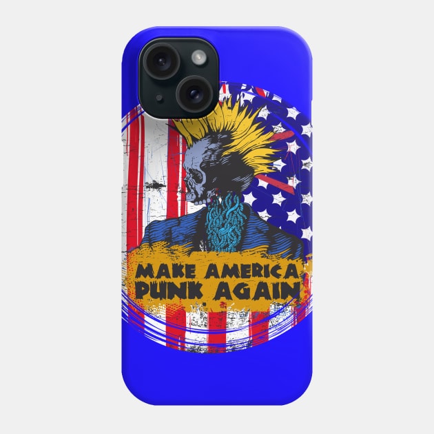MAKE AMERICA PUNK AGAIN Phone Case by theanomalius_merch