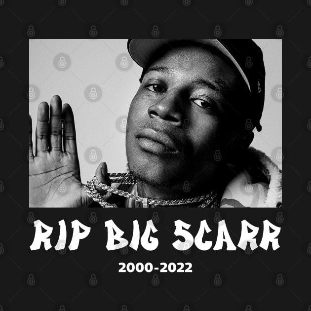 Rip Big Scarr by TheYouthStyle