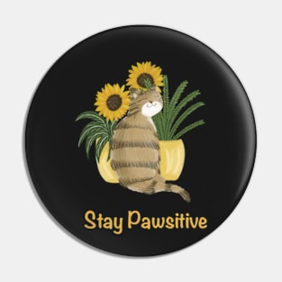 Stay pawsitive cat Pin