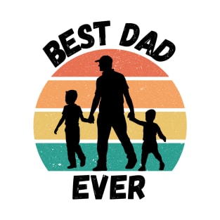 Best Dad Ever. Retro design for Fathers Day. T-Shirt