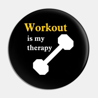 Workout is my therapy Pin