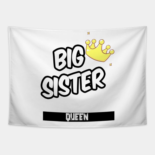 Big sister is a queen Tapestry by karimydesign