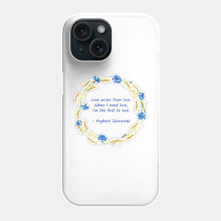 Love arises from love Phone Case