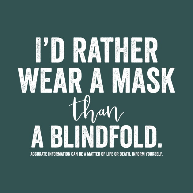 I’d Rather Wear a Mask Than a Blindfold by NeddyBetty