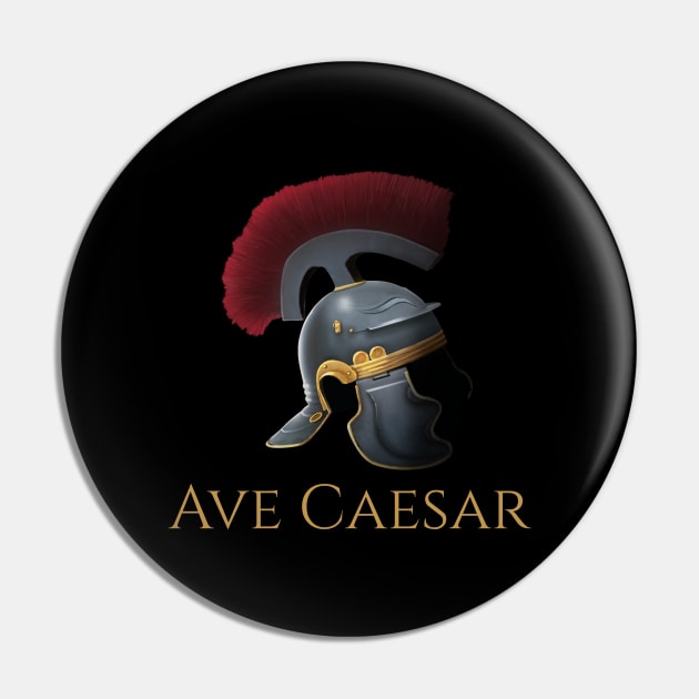 Ave Caesar - Ancient Rome Legionary Helmet - Roman History Pin by Styr Designs