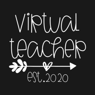 Appreciation Gift Virtual Teaching Virtual Teacher Est 2020 T-Shirt