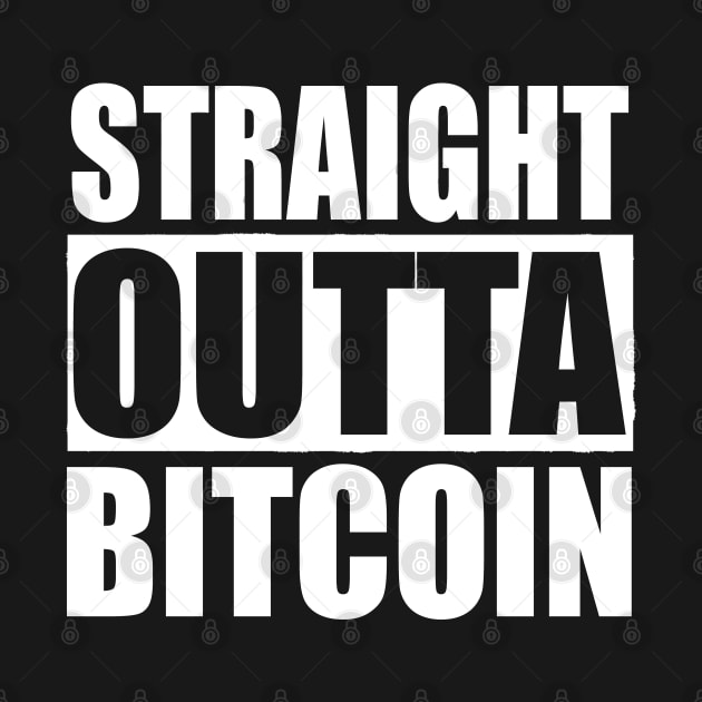 STRAIGHT OUTTA BITCOIN FUNNY by PlanetMonkey