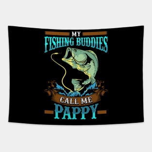 Mens My Fishing Buddies Call Me Pappy Fathers Day Gifts Tapestry