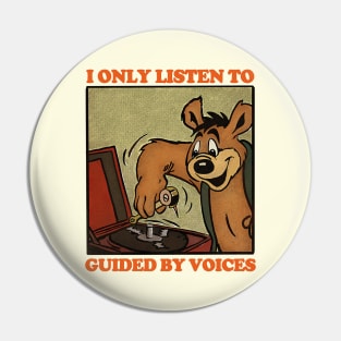 I Only Listen To Guided By Voices / Retro Comic Design Pin