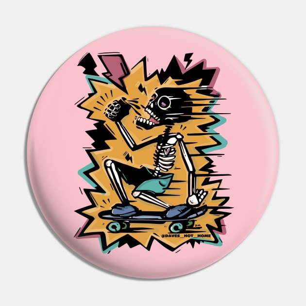 SKATE OR DIE Pin by DavesNotHome