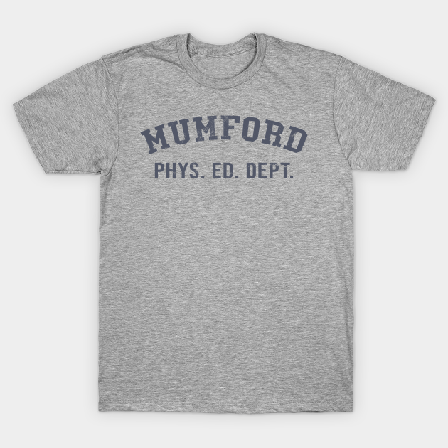 Mumford Phys Ed Dept - Beverly Hills Cop - Beverly Hills Cop - T-Shirt