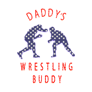 daddy's wrestling buddy usa T-Shirt