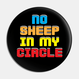 No sheep in my circle Pin