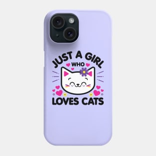 Just A Girl Who Loves Cats Phone Case