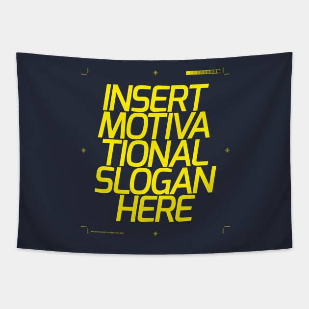 Motivational Slogan Tapestry by vo_maria