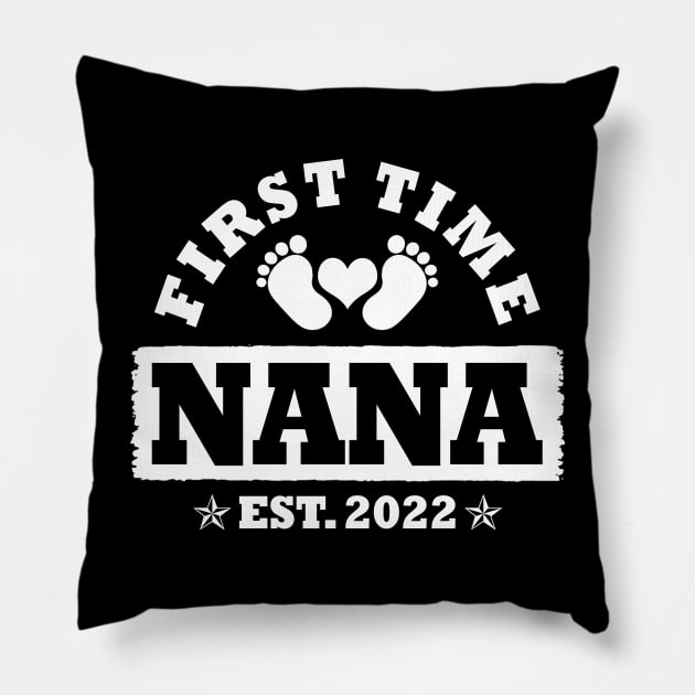 First Time Nana Est 2022 Funny New Nana Gift Pillow by Penda